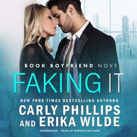 Faking It - Erika Wilde, Carly Phillips