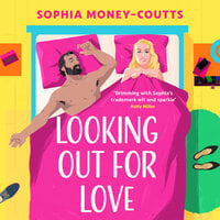 Looking Out For Love - Sophia Money-Coutts