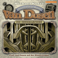 Professor van Dusen, Folge 39: Professor van Dusen auf der Hintertreppe - Michael Koser