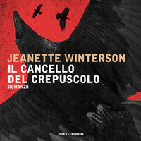 Il cancello del crepuscolo - Jeanette Winterson