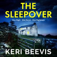 The Sleepover: The unputdownable, page-turning psychological thriller from bestseller Keri Beevis - Keri Beevis