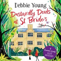 Dastardly Deeds at St Bride's: The first in an addictive cozy mystery series from Debbie Young - Debbie Young