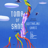Tomb of Sand: A Novel - Geetanjali Shree