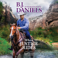 When Justice Rides - B.J. Daniels