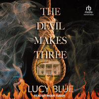 The Devil Makes Three - Lucy Blue