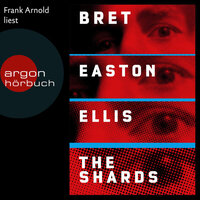 The Shards (Ungekürzte Lesung) - Bret Easton Ellis
