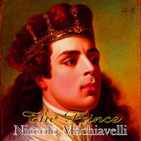 The Prince - Niccolò Machiavelli - Niccolò Machiavelli