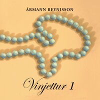 Vinjettur 1 - Ármann Reynisson