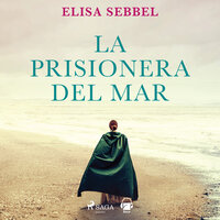 La prisionera del mar - Elisa Sebbel