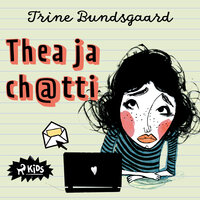 Thea ja ch@tti - Trine Bundsgaard