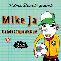 Mike ja tähdistöjoukkue - Trine Bundsgaard