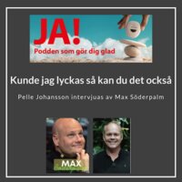 Kunde jag lyckas så kan du det också - Pelle Johansson och Max Söderpalm - Max Söderpalm