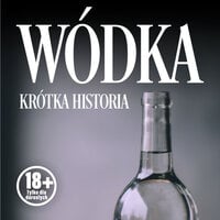 Wódka. Krótka historia kultowego trunku - Renata Pawlak, Przemysław Andrzejewski