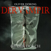 Der Vampir, Teil 2: Der Dolch - Oliver Döring