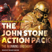 The John Stone Action Pack: Books 7-9: Military Action Thriller Series - Allen Manning, Brian Manning