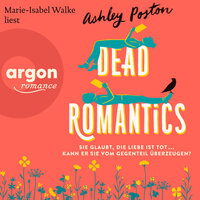 Dead Romantics (Ungekürzte Lesung) - Ashley Poston