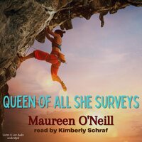 Queen Of All She Surveys - Maureen O'Neill