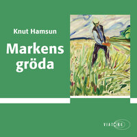 Markens gröda - Knut Hamsun