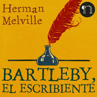 Bartleby, el escribiente - Herman Melville