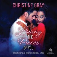 Loving The Pieces of You - Christine Gray