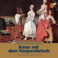 Amor mit dem Korporalstock - Leopold von Sacher-Masoch