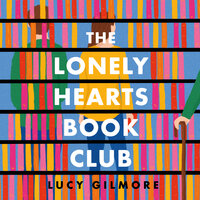 The Lonely Hearts Book Club - Lucy Gilmore