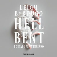 Hell Bent - Portale per l'inferno - Leigh Bardugo