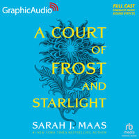 A Court of Frost and Starlight [Dramatized Adaptation]: A Court of Thorns and Roses 3.1 - Sarah J. Maas