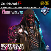 The Stone Wolves (2 of 2) [Dramatized Adaptation] - Scott Sigler, J.C. Hutchins