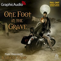 One Foot In The Grave [Dramatized Adaptation]: Night Huntress 2 - Jeaniene Frost