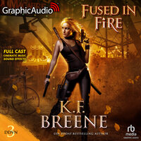 Fused In Fire [Dramatized Adaptation]: Demon Days, Vampire Nights World 3 - K.F. Breene
