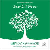 Improving with Age: God's Plan for Getting Older and Better - Jill Briscoe, Stuart Briscoe