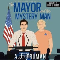 The Mayor and the Mystery Man - A.J. Truman