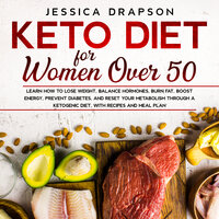 Keto Diet for Women Over 50 - Jessica Drapson