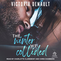 The Winter We Collided - Victoria Denault