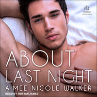 About Last Night - Aimee Nicole Walker