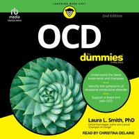 OCD For Dummies, 2nd Edition - Laura L. Smith, PhD