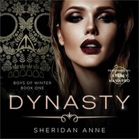 Dynasty: A Dark Enemies to Lovers Reverse Harem Romance - Sheridan Anne