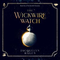 The Wickwire Watch - Jacquelyn Hagen