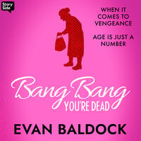 Bang, Bang You're Dead - Evan Baldock