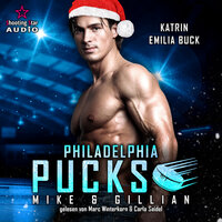 Philadelphia Pucks: Mike & Gillian - Philly Ice Hockey, Band 7 (ungekürzt)