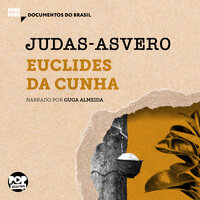 Judas-Asvero: Trechos selecionados de "À margem da história", de Euclides da Cunha - Euclides da Cunha