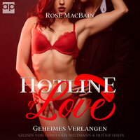 Hotline of Love: Geheimes Verlangen - Rose MacBain