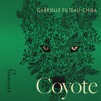 Coyote - Gabrielle Filteau-Chiba