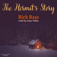 The Hermit's Story - Rick Bass
