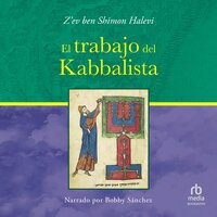 El trabajo del Kabbalista (The Work of the Kabbalist) - Z'ev Ben Shimon Halevi