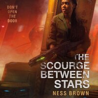 The Scourge Between Stars - Ness Brown