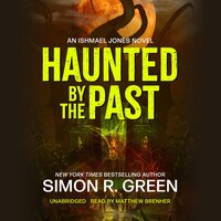 Haunted by the Past - Simon R. Green
