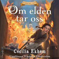 Om elden tar oss - Cecilia Ekhem
