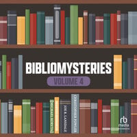 Bibliomysteries Volume 4 - Christopher Fowler, Martin Edwards, Joe R. Lansdale, Michael Koryta